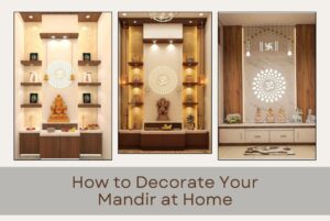 Decorate Mandir at Home